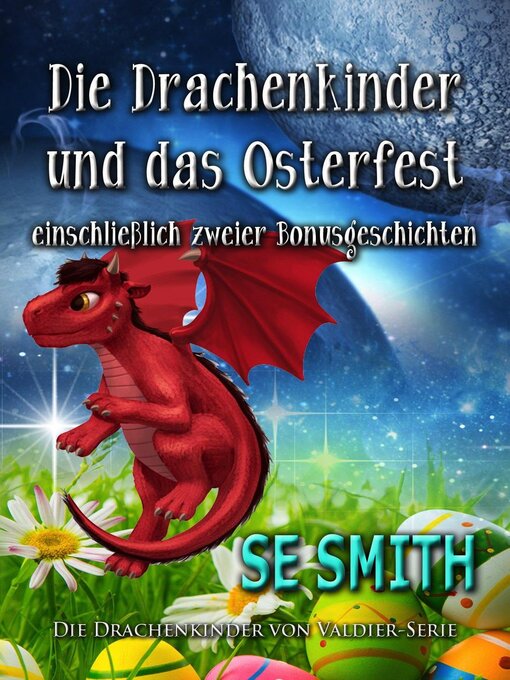 Title details for Die Drachenkinder und das Osterfest by S.E. Smith - Available
